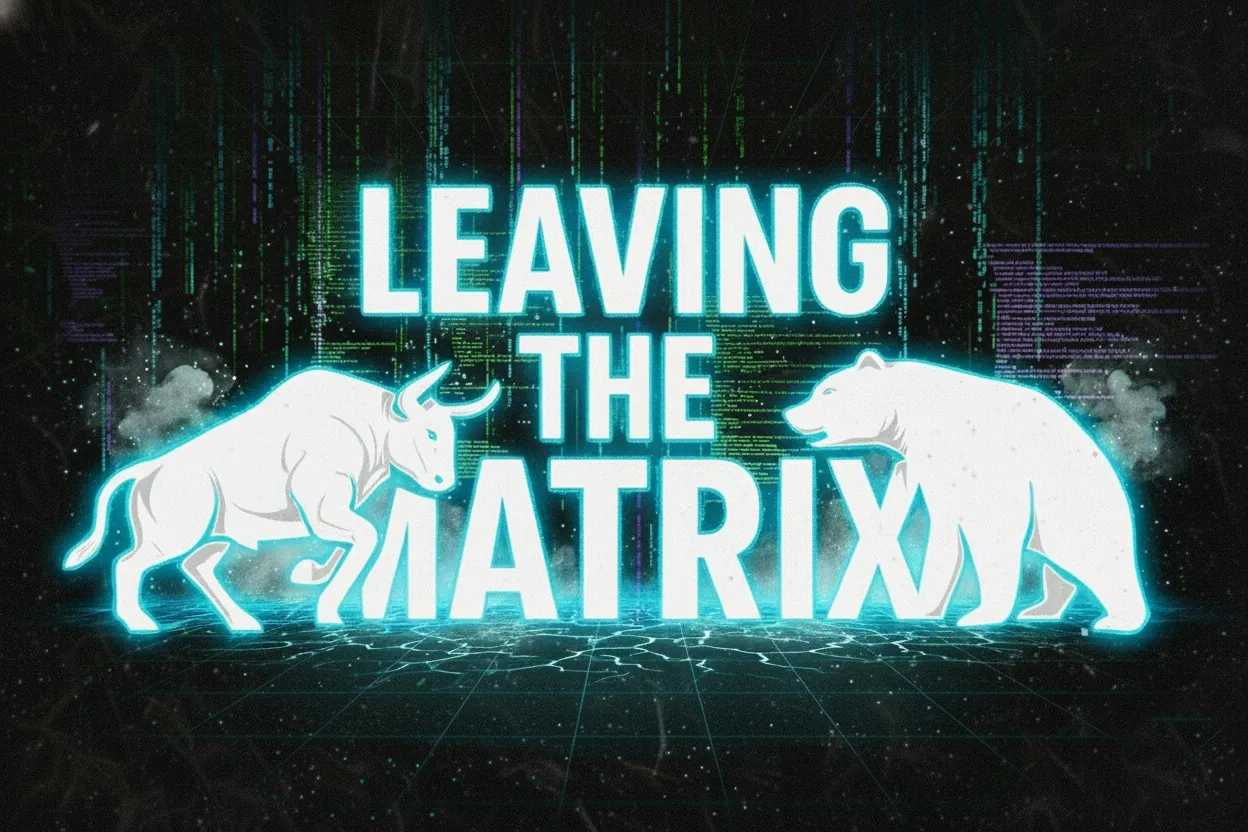 Leaving The Matrix