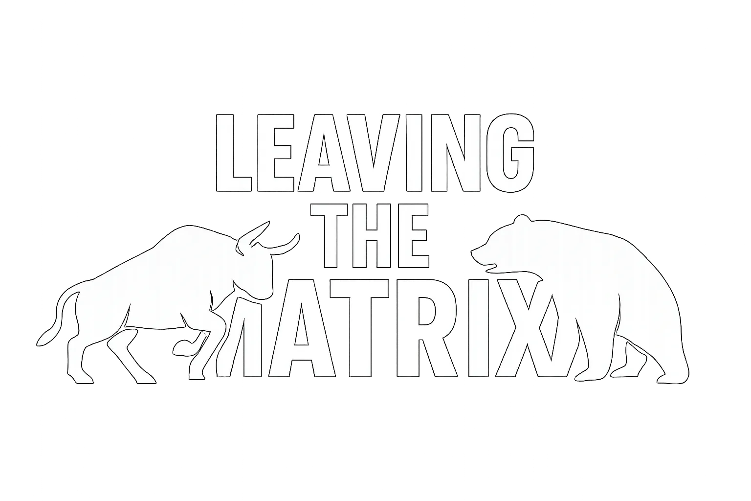 Leaving The Matrix